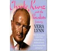 Charlie Kunz and the Vocalists - Featuring Vera Lynn