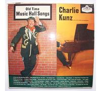 CHARLIE KUNZ - old time music hall songs LP [Vinyl] CHARLIE KUNZ