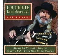 Charlie Landsborough - Once in a While [Import]