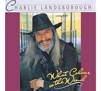 Charlie Landsborough – What Colour Is The Wind – Import