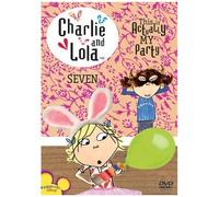 Charlie & Lola, Vol 7 - This Is Actually My Party