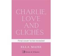 Charlie, Love And Clichés