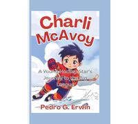 Charlie McAvoy: A Young Hockey Star’s Journey to the Big League