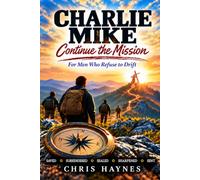 Charlie Mike: Continue the Mission