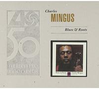 Charlie Mingus - Blues & Roots (Deluxe Edition)