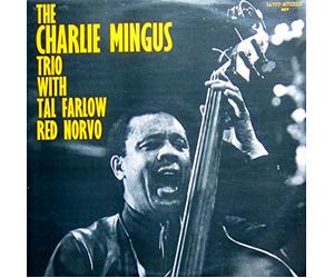 Charlie Mingus - The Charlie Mingus Trio with Tal Farlow and Red Norvo, Vinyl LP