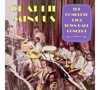 Charlie Mingus - The Complete 1962 Town Hall Concert [Cd]