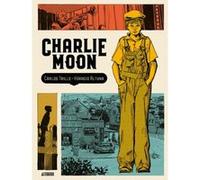 Charlie Moon - [Livre en VO] Trillo, Carlos Altuna, Horacio (Auteur)