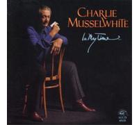 Charlie Musselwhite In My Time (CD) Album