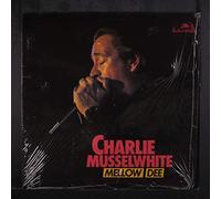 CHARLIE MUSSELWHITE - mellow dee LP