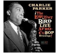 Charlie Parker - Afro Cuban Bop: The Long Lost Bird Live Recordings [Compact Discs]