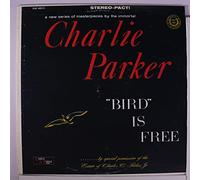 Parker Charlie - Bird Is Free