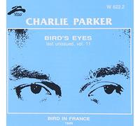 Charlie Parker - Bird's Eyes Last Unissued Vol 11 (Bird in France 1949)