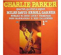 Charlie Parker , - Charlie Parker , - Charlie Parker Quartet, Quintet, Septet, Volume 1 - Joker - SM 3866