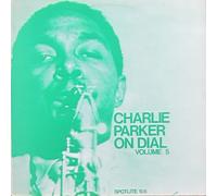 Charlie Parker - Charlie Parker On Dial Volume 5 [Vinyl LP]