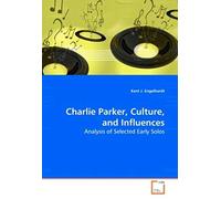 Charlie Parker, Culture, And Influences