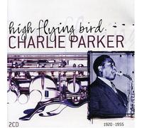 Charlie Parker - High Flying Bird [Import]