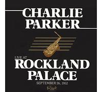 Charlie Parker - Live at The Rockland Palace 1952 [Import]