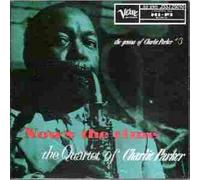 Charlie Parker - Now's the time