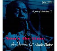 Charlie Parker Now's the Time (CD) Album