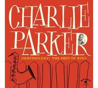 Charlie Parker - Ornithology: The Best Of Bird [Compact Discs]