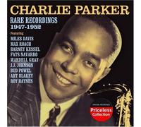 CHARLIE PARKER - Rare Recordings 1947-1952