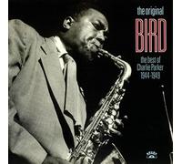 Charlie Parker - The Original Bird