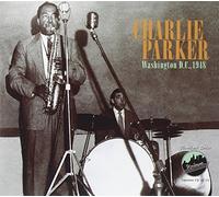 CHARLIE PARKER - Washington D.C. 1948