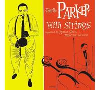 Charlie Parker With Strings: Deluxe Edition