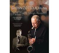 Charlie Parker With Strings Revisited