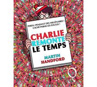 Où est Charlie ? Charlie remonte temps – Cherche et trouve – À partir de 7 ans