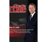 Charlie Rose - Economic Slowdown / Amory Lovins (July 15, 2008)