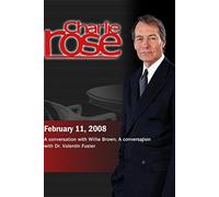 Charlie Rose -Willie Brown / Dr. Valentin Fuster (February11, 2008)
