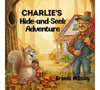 Charlie’s Hide-and-S dventure