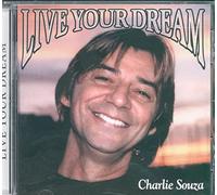 Charlie Souza - Live Your Dream