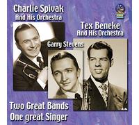 Charlie Spivak / Tex Beneke / Garry Stevens - Two Great Bands One Great Singer