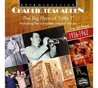 Charlie Teagarden/The Big Horn of Little T/His Finest 1936 1962