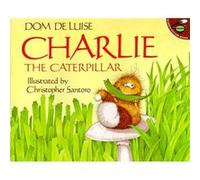 Charlie the Caterpillar by Dom DeLuise Dom Deluise (Auteur)
