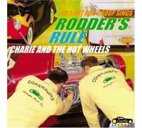 Charlie & the Hot Wheels - Rodder S Rule [Import]