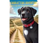 Charlie & Thomas: A Dog’s View of the Ridiculous Human World: A short story with a difference, four legs and a tail