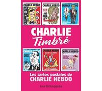 Charlie Timbré. Les cartes postales de Charlie Hebdo
