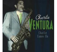 Charlie Ventura - Charlie Comes on [Import]