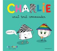 Clémence Prompsy et Aurélie Callet – Charlie veut tout commander – Guide – Broché