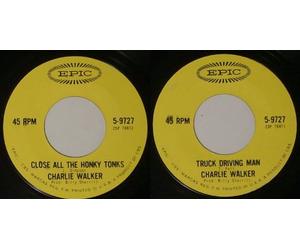 CHARLIE WALKER - CHARLIE WALKER close all the honky tonks/ truck driving man EPIC 9727 (45 single vinyl record)