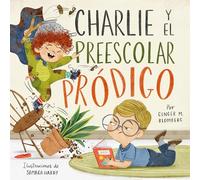 Charlie y el preescolar pródigo