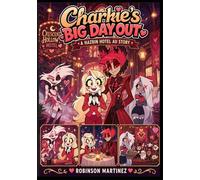 Charlie's Big Day Out : A Hazbin's Hotel Story