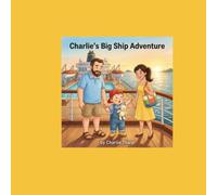 Charlie's Big Ship Adventure