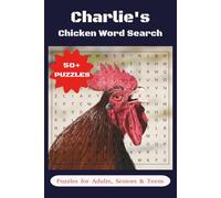 Charlie's Chicken Word Search Puzzle Book: Word Searches with Easy to Read Print about Chickens, Hens, Roosters, and More | 6x9 inches, 110 pages | ... for Vacations, Holidays and Free Times.