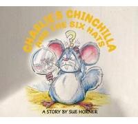 Charlie's Chinchilla And The Six Hats
