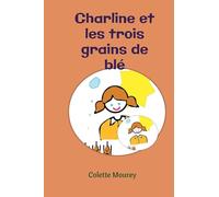 Charline et les trois grains de blé
